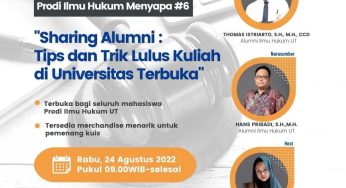 Prodi Ilmu Hukum Menyapa #6 Sharing Alumni : Tips dan Trik Lulus Kuliah di UT