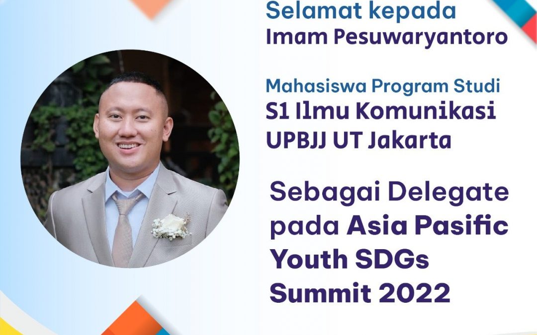 Selamat dan Sukses kepada Imam Pesuwaryantoro “Delegate pada Asia Pasific Youth SDGs Summit 2022”