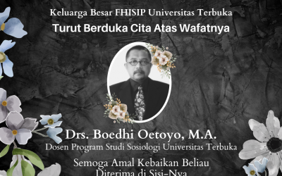 Keluarga Besar FHISIP Universitas Terbuka Turut Berduka Cita Atas Wafatnya Drs. Boedhi Oetoyo, M.A., Dosen Program Studi Sosiologi