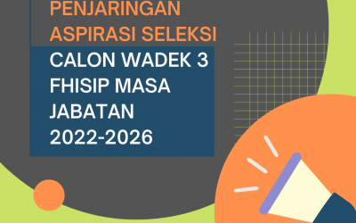 Sosialisasi dan Penjaringan Aspirasi Seleksi Calon Wadek 3 FHISIP Masa Jabatan 2022-2026