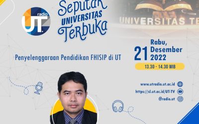 Saksikan Seputar UT “Penyelenggaraan Pendidikan FHISIP di UT”