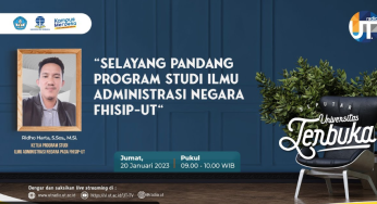 Saksikan Seputar Universitas Terbuka “Selayang Pandang Program Studi Ilmu Administrasi Negara FHISIP UT”
