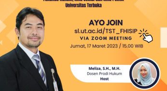 Temu Sapa Tanya (TST) #1 Bersama Dekan FHISIP UT Jumat, 17 Maret 2023 Pukul 15.00 WIB