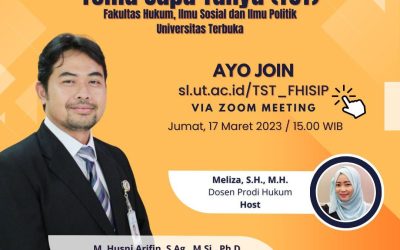 Temu Sapa Tanya (TST) #1 Bersama Dekan FHISIP UT Jumat, 17 Maret 2023 Pukul 15.00 WIB