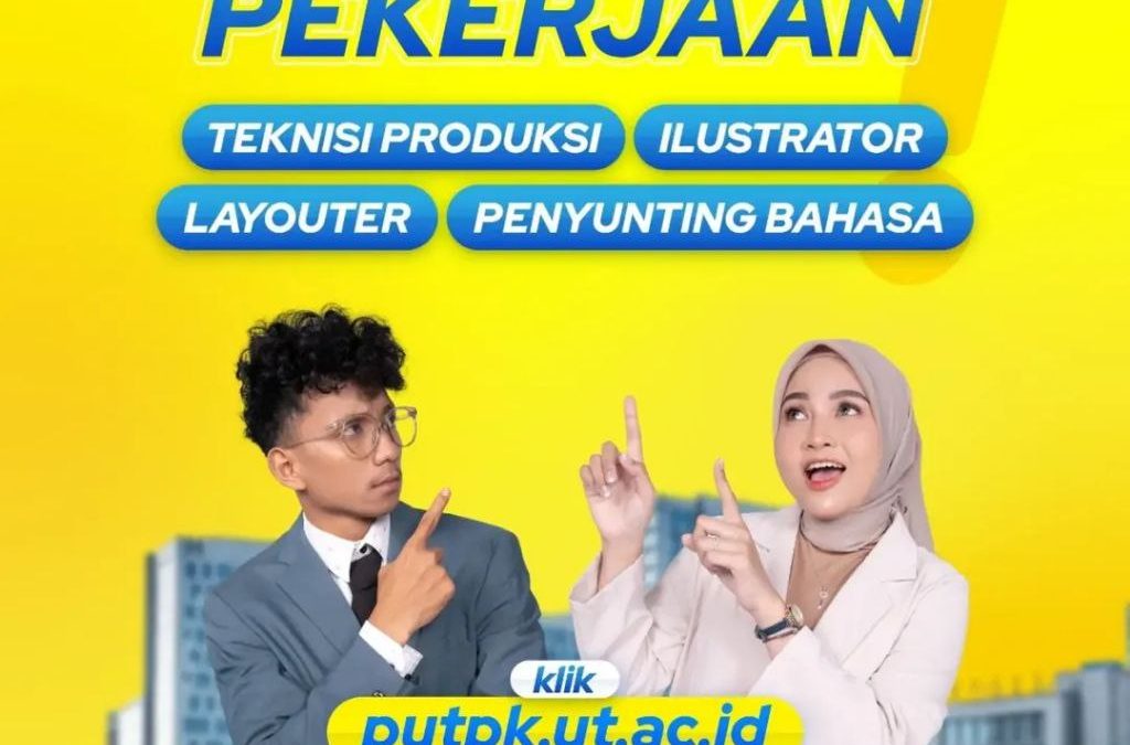 Lowongan Pegawai Universitas Terbuka dengan Perjanjian Kerja (PUTPK) untuk posisi Layouter, Penyunting Bahasa, Teknisi Produksi, dan Ilustrator