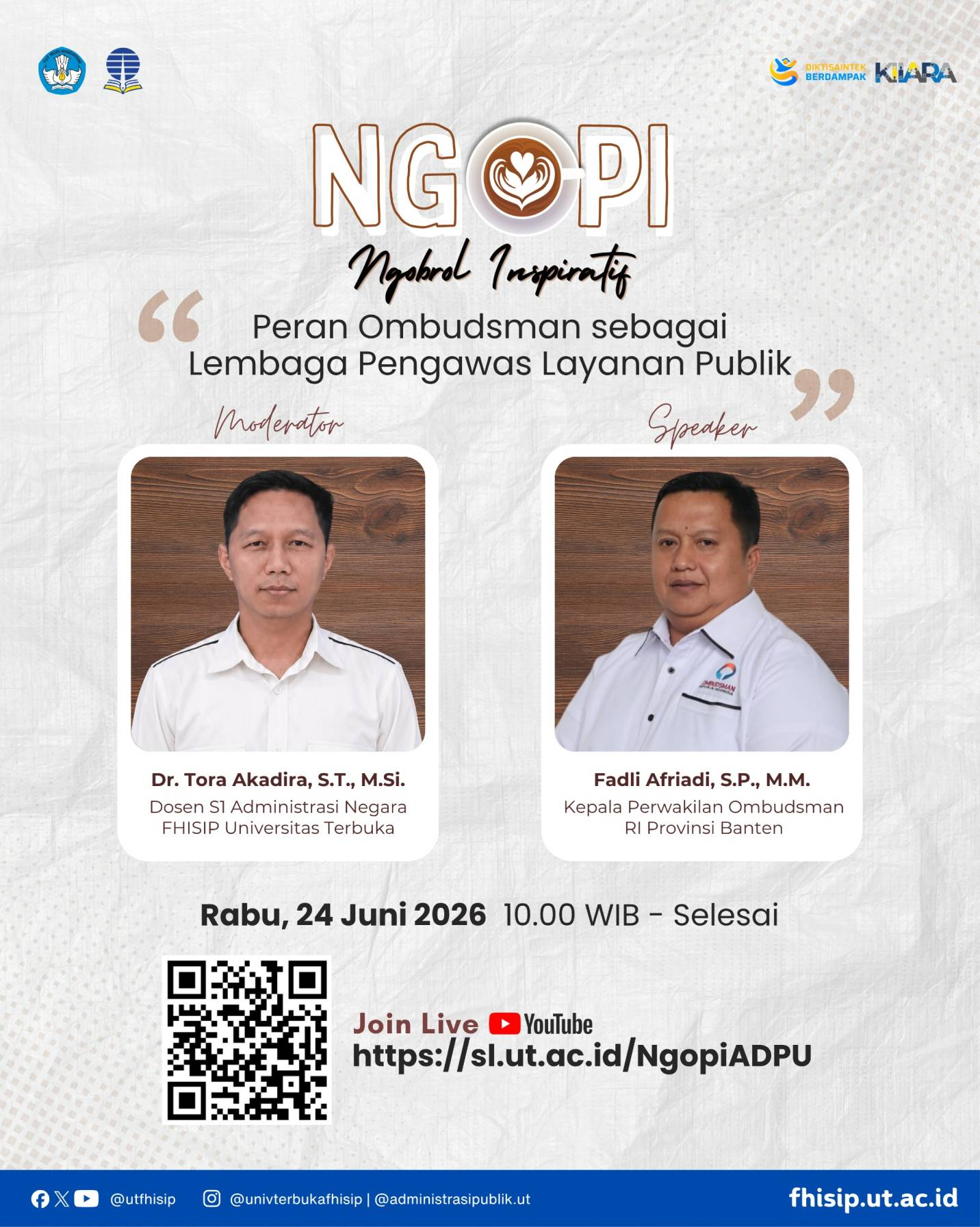Ngopi “Ngobrol Inspiratif” Peran Ombudsman sebagai Lembaga Pengawas Layanan Publik Rabu, 24 Juni 2026 Pukul 10.00 WIB
