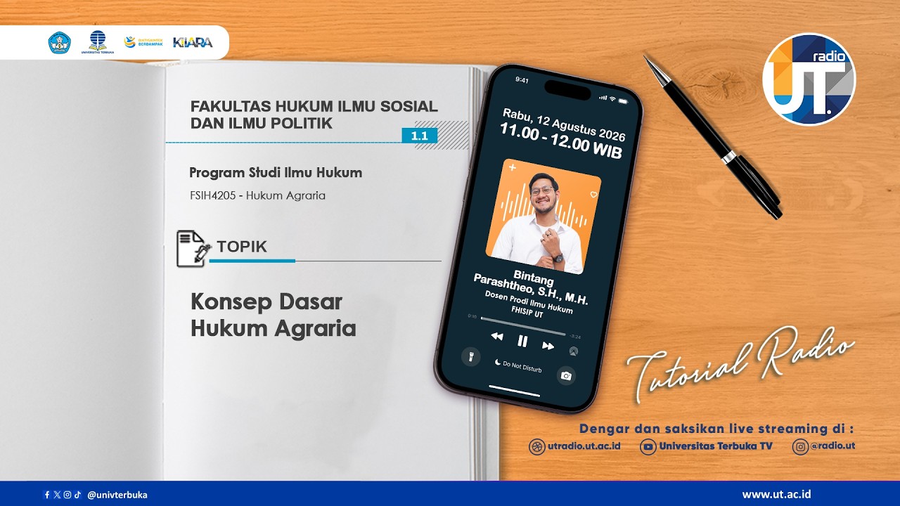 Tutorial Radio S1 Ilmu Hukum “ Konsep Dasar Hukum Agraria ~ FSIH420 Hukum Agraria”