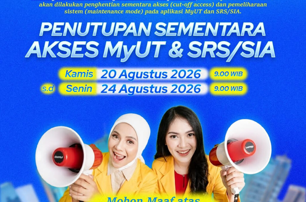 🚨 ATTENTION: Penutupan Sementara Akses MyUT & SRS/SIA! Waktu Pemeliharaan: Kamis, 20 Agustus 2026 (09.00 WIB) s.d. Senin, 24 Agustus 2026 (09.00 WIB)