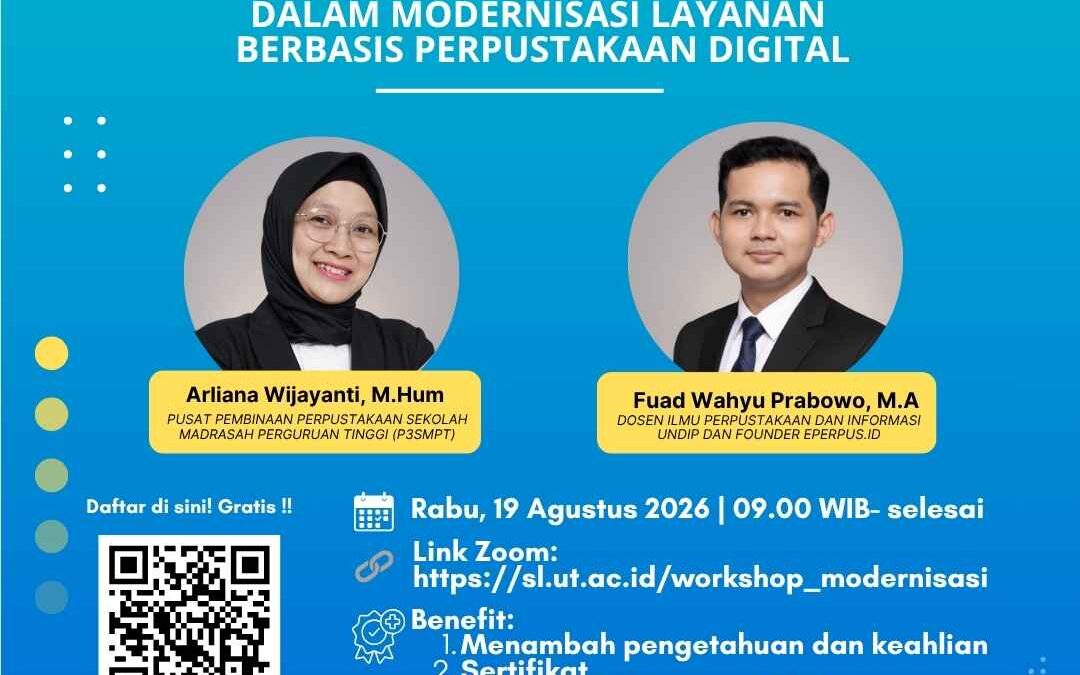 Workshop PkM Prodi Ilmu Perpustakaan “Pendampingan Pengelolaan Perpustakaan dalam Modernisasi Layanan Berbasis Perpustakaan Digital” Rabu, 19 Agustus 2026 Waktu: 09.00 WIB – Selesai