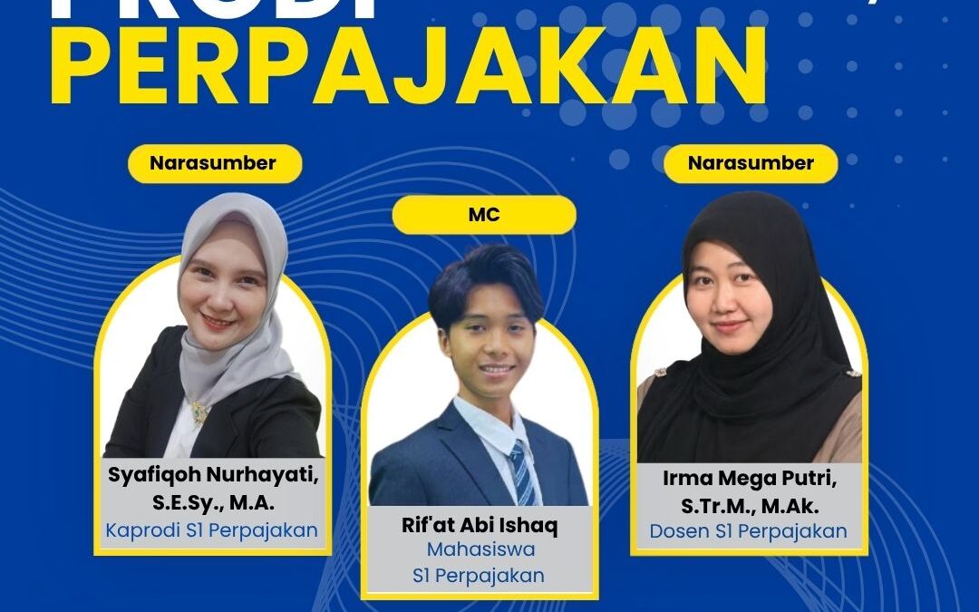 Sapa Prodi S1 Perpajakan Kamis, 27 Agustus 2026 Pukul 13.30 WIB – Selesai