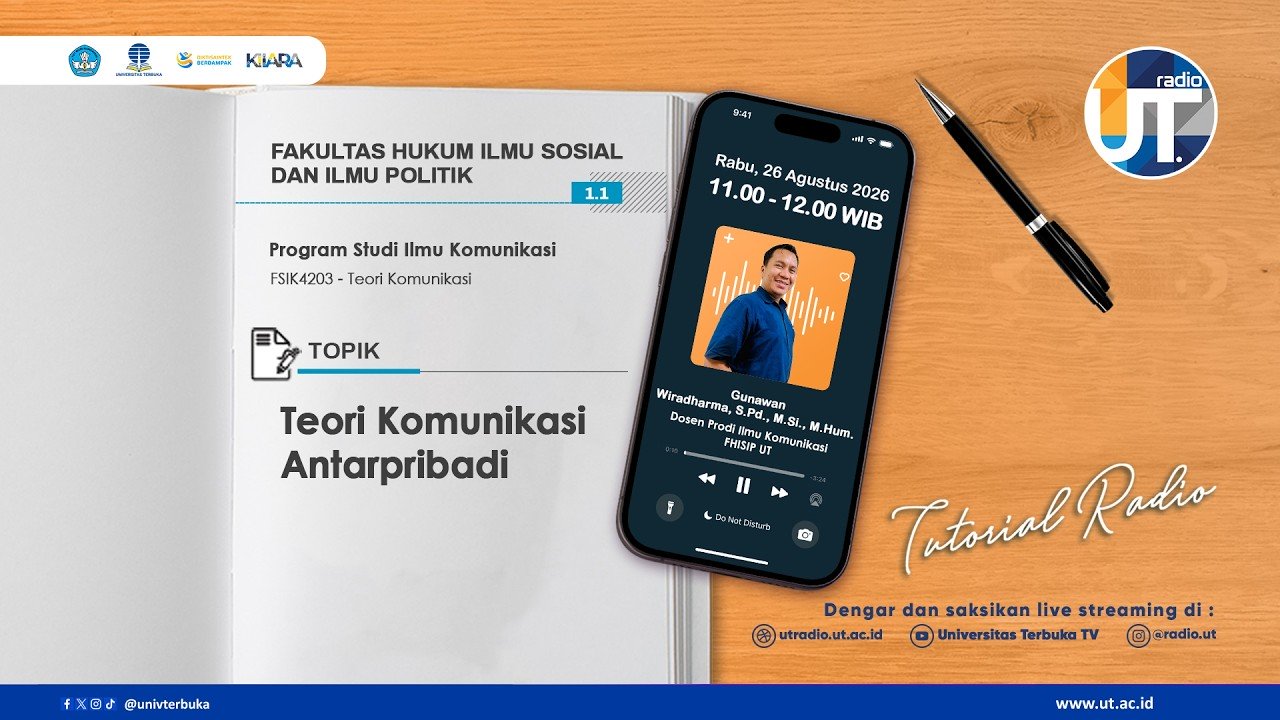 Tutorial Radio S1 Ilmu Komunikasi “Teori Komunikasi Antarpribadi ~ FSIK4203 Teori Komunikasi”