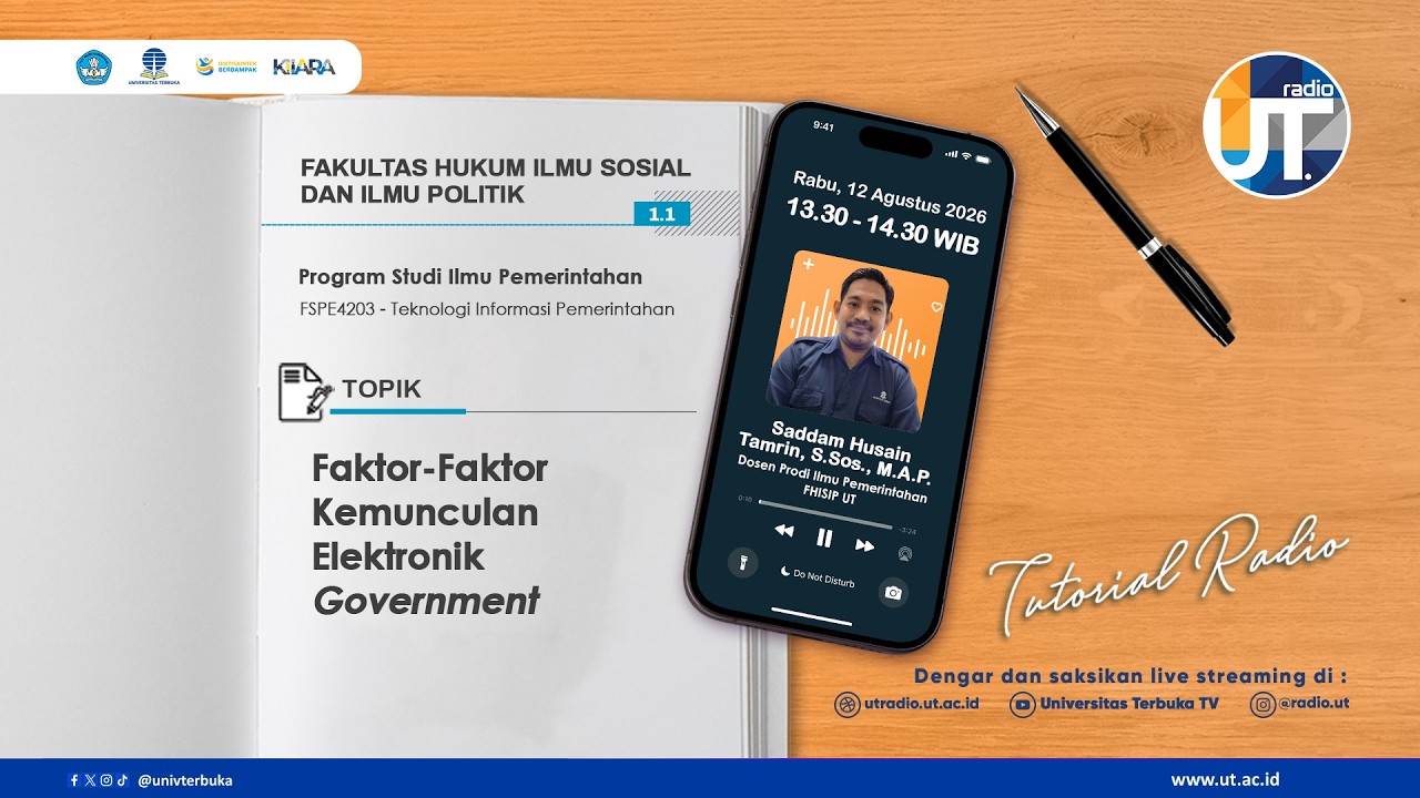 Tutorial Radio S1 Ilmu Pemerintahan “Faktor-Faktor Kemunculan Elektronik Government ~ FSPE420 Teknologi Informasi Pemerintahan”