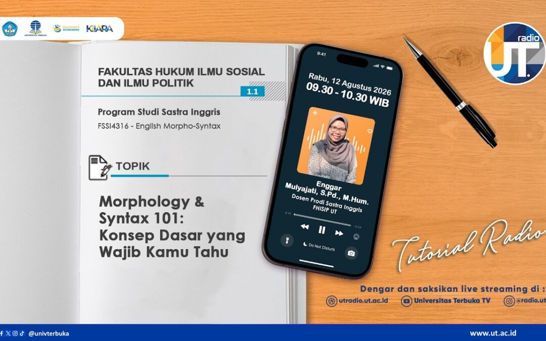 Tutorial Radio S1 Sastra Inggris “Morphology & Syntax 101: Konsep Dasar Wajib yang Kamu Tahu ~ FSSI4316 English Morpho-Syntax”