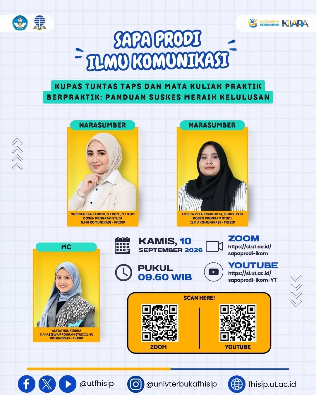 Sapa Prodi S1 Ilmu Komunikasi Kamis, 10 September 2026 Pukul 09.50 WIB – Selesai