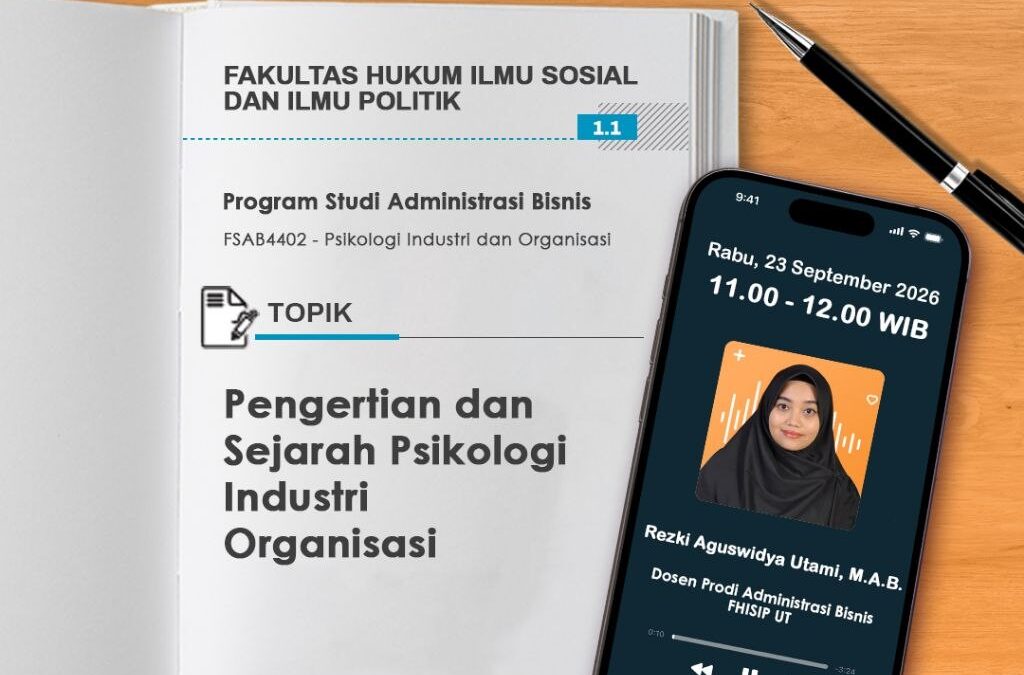 Tutorial Radio S1 Administrasi Bisnis “Pengertian dan Sejarah Psikologi Industri Organisasi ~ FSAB4402 Psikologi Industri dan Organisasi”