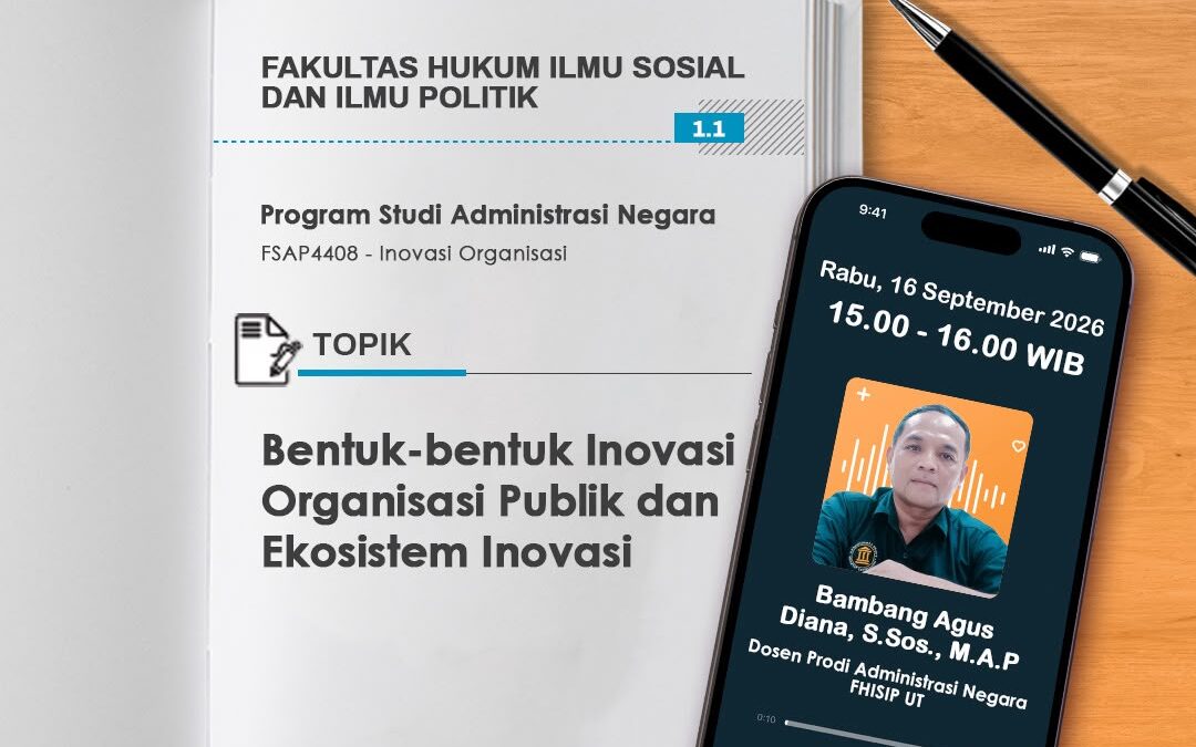 Tutorial Radio S1 Administrasi Publik “Bentuk-bentuk Inovasi Organisasi Publik dan Ekosistem Inovasi ~ FSAP4408 Inovasi Organisasi”