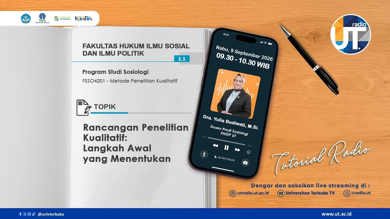 Tutorial Radio S1 Sosiologi “Rancangan Penelitian Kualitatif: Langkah Awal yang Menentukan ~ FSSO4201″