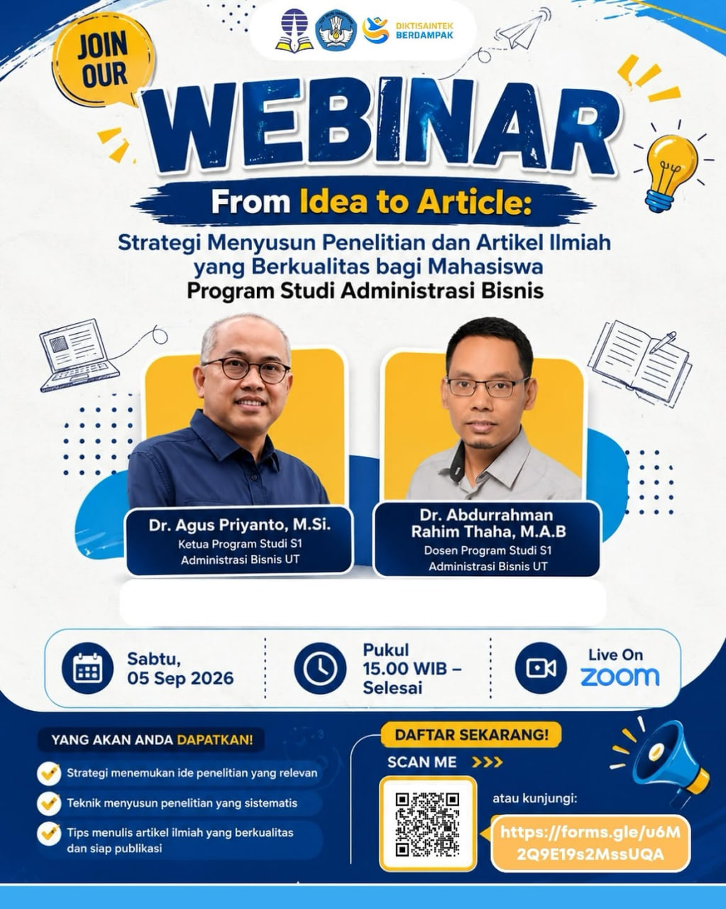 Webinar Akademik “From Idea to Article: Strategi Menyusun Penelitian dan Artikel Ilmiah yang Berkualitas bagi Mahasiswa Program Studi Administrasi Bisnis” Sabtu, 5 September 2026 Waktu: 15.00 WIB – selesai