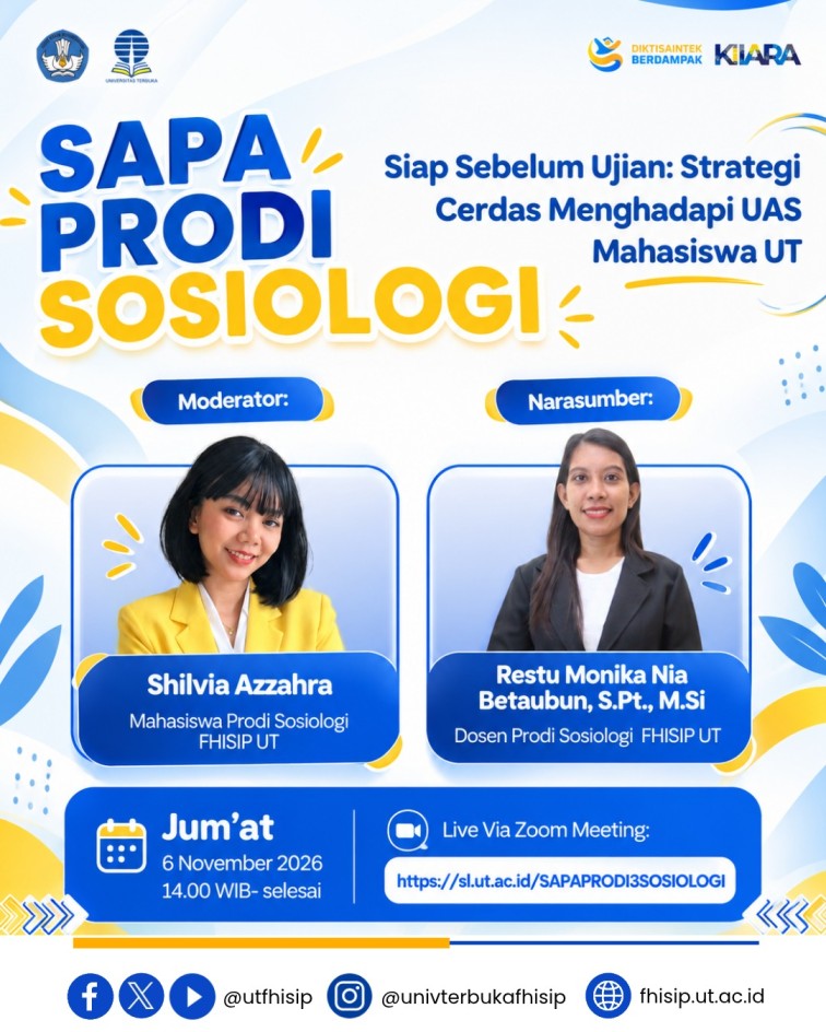 Sapa Prodi S1 Sosiologi “𝑆𝑖𝑎𝑝 𝑆𝑒𝑏𝑒𝑙𝑢𝑚 𝑈𝑗𝑖𝑎𝑛: 𝑆𝑡𝑟𝑎𝑡𝑒𝑔𝑖 𝐶𝑒𝑟𝑑𝑎𝑠 𝑀𝑒𝑛𝑔ℎ𝑎𝑑𝑎𝑝𝑖 𝑈𝐴𝑆 𝑀𝑎ℎ𝑎𝑠𝑖𝑠𝑤𝑎 𝑈𝑇” Jum’at, 6 November 2026 Pukul 14.00 WIB – Selesai