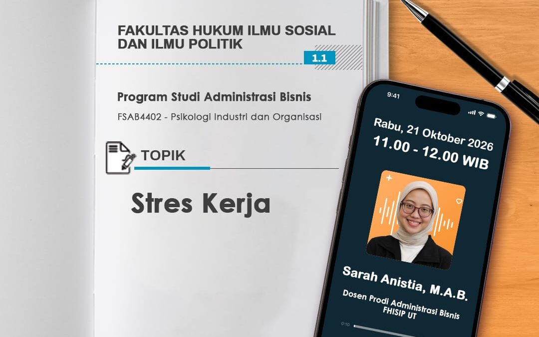 Tutorial Radio S1 Administrasi Bisnis “ Stres Kerja ~ FSAB4402 Psikologi Industri dan Organisasi”