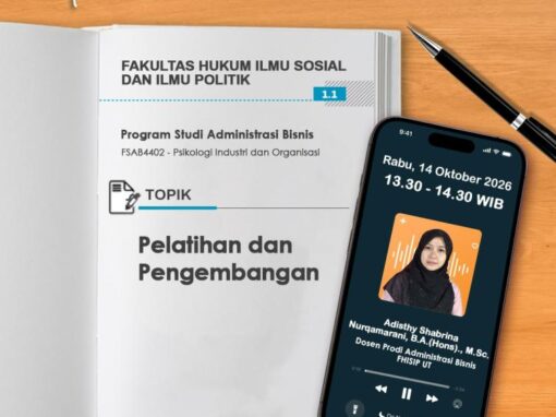 Tutorial Radio S1 Administrasi Bisnis “Pelatihan dan Pengembangan – FSAB4402 Psikologi Industri dan Organisasi”