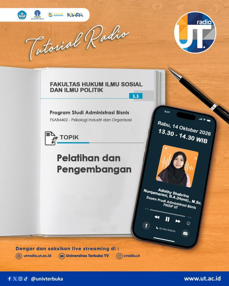 Tutorial Radio S1 Administrasi Bisnis “Pelatihan dan Pengembangan – FSAB4402 Psikologi Industri dan Organisasi”