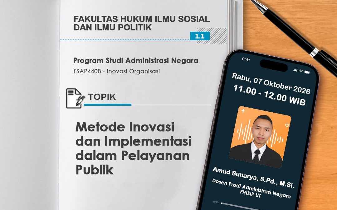 Tutorial Radio S1 Administrasi Publik “Metode Inovasi dan Implementasi dalam Pelayanan Publik”