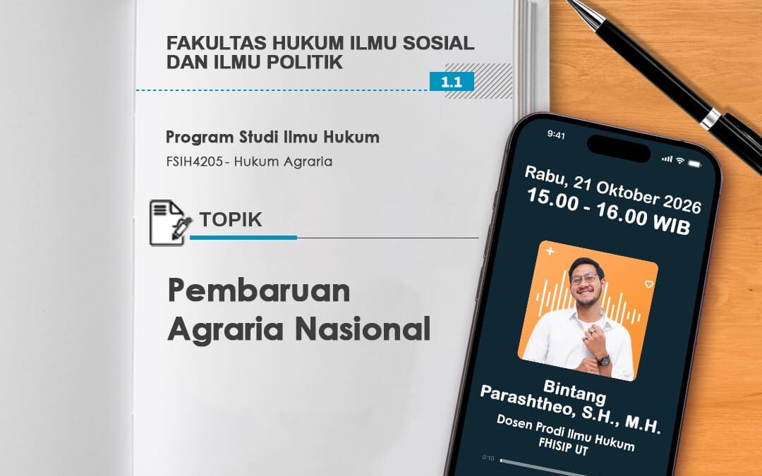 Tutorial Radio S1 Hukum “Pembaruan Agraria Nasional ~ FSIH4205 – Hukum Agraria”