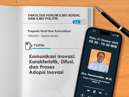 Tutorial Radio S1 Ilmu Komunikasi “Komunikasi Inovasi: Karakteristik, Difusi, dan Proses Adopsi Inovasi ~ FSIK4207 Digital Media”